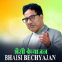 Bhaisi Bechyajan