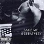 Same Me (Freestyle) [Explicit]