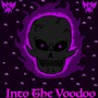 Into The Voodoo