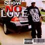 Show No Love