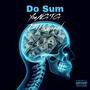 Do Sum (feat. DTH Isaiah) [Explicit]