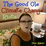 The Good Ole Climate Change Riots