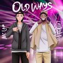 Old Ways (Explicit)