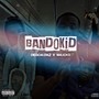 BandoKid (feat. Malicko$) [Explicit]