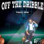 Off The Dribble (Explicit)