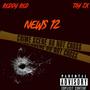 News 12 (feat. Tay 2x) [Explicit]