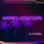 Money Addiction (Explicit)