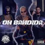 Oh Bandida (Explicit)