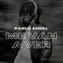 Me Van a Ver (In My Feelings)