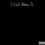 I Can't Believe It (Explicit)