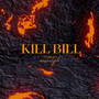 Kill Bill (Explicit)