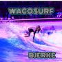 Waco Surf (Explicit)