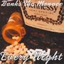 Every Night (Unreleased 2022) [Explicit]