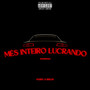 Mês Inteiro Lucrando (Explicit)