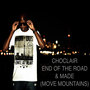 End of the Road/Made (Move Mountains)