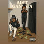 Aint Gangsta (feat. 6blocklilboo) [Explicit]