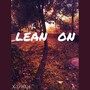 Lean on（X-DWAH Remix）