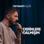 Derinlere Dalmışım