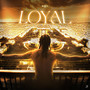 Loyal (Explicit)