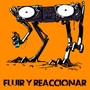 Fluir y Reaccionar