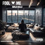 Fool Me (Explicit)