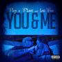 You & Me (feat. P.Luvv & Lexi Boo) [Explicit]