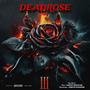 DEAD ROSE III (Explicit)