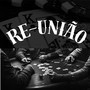 Re-União (Explicit)