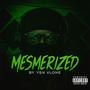 Mesmerized (Explicit)
