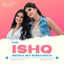 The Ishq (Rishi Rich Remix)