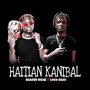 Haitian Kanibal (Explicit)