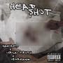 HEADSHOT (feat. OBDREAMIN & LYRICALTRUTH) [Explicit]