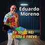 Eu sou o rei, eu sou o frevo