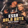 Essa Bala Bate - Joga a Tcheka (Explicit)