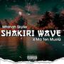 SHAKIRI WAVE (Explicit)