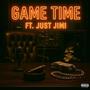 Game Time (feat. Just Jimi) [Explicit]