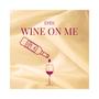 Wine on Me (Explicit)