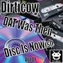 DAT Was Then Disc Is Nowish, Vol. 01