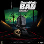 Dem Nuh Bad (Explicit)