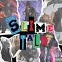 Slime Talk (Explicit)