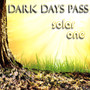 Dark Days Pass (Explicit)