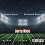 Jerry Rice (Explicit)