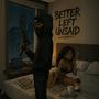 Better Left Unsaid (Explicit)