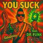 YOU SUCK (Explicit)