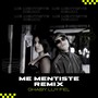 Me mentiste (Remix) [Explicit]