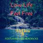 Love Life Feel Free (feat. Lisa Hendricks)