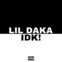 IDK! (Explicit)