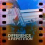 Difference and Repetition