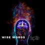 Wise Words (feat. Yung HD) [Explicit]