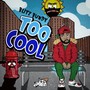 too cool (Explicit)